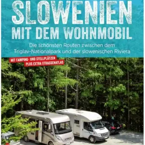 Bruckmann Slowenien mit dem Wohnmobil Knallerangebot