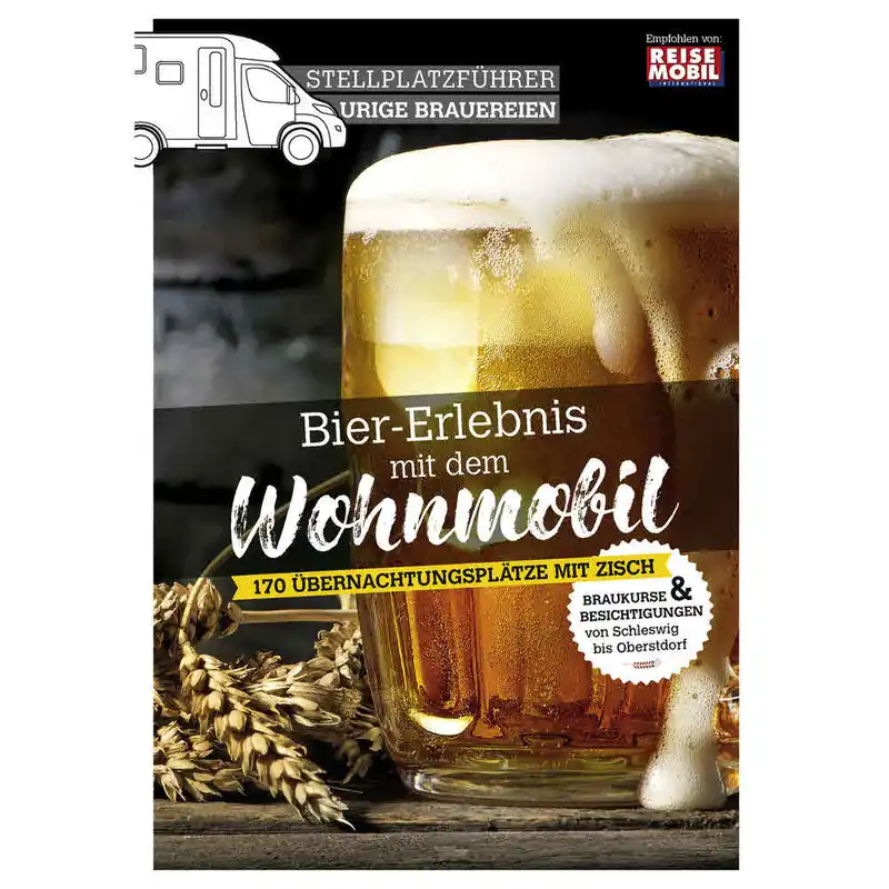 Reisemobil Stellplatzführer Bier-Erlebnis mit dem Wohnmobil Meistverkauft