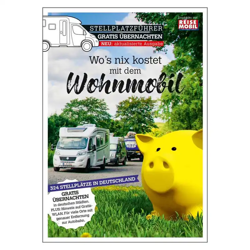 Stellplatzführer Gratis Übernachten - Wos nix kostet mit dem Wohnmobil Sofort Bestellen
