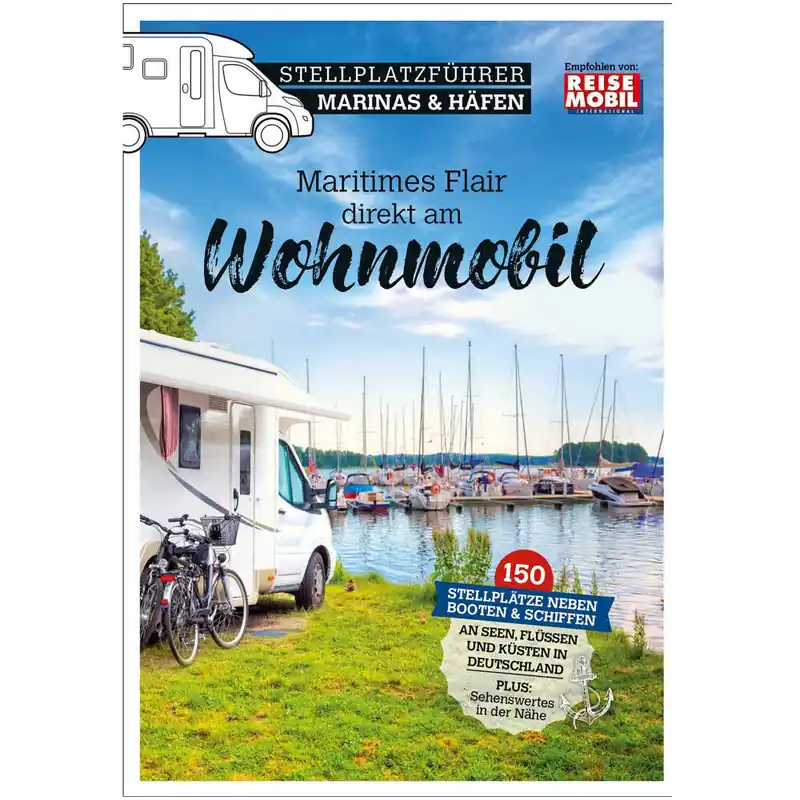 Must-Have Stellplatzführer Marinas & Häfen Maritimes Flair direkt am Wohnmobil